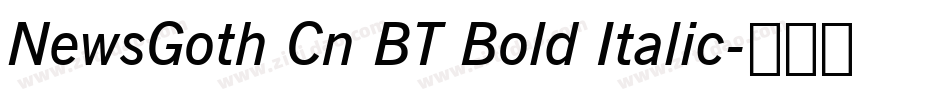 NewsGoth Cn BT Bold Italic字体转换